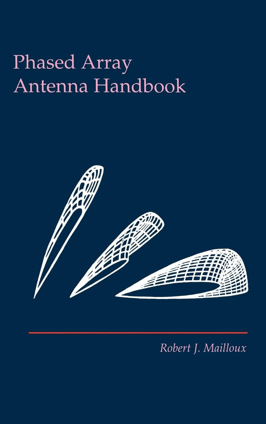 Phased Array Antenna Handbook Artech House Antenna Library [Hardcover] Mailloux, Robert J