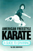 American Freestyle Karate: A Guide to Sparring Unique Literary Books of the World Anderson, Dan