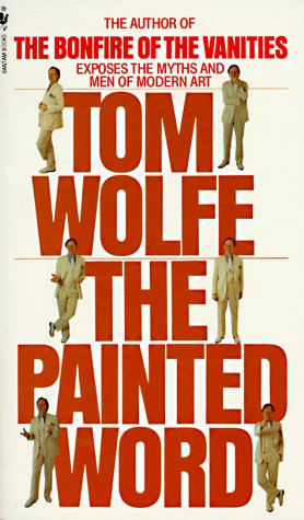 The Painted Word Wolfe, Tom