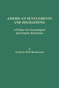 American Settlements and Migrations: A Primer for Genealogists and Family Historians [Paperback] Bockstruck, Lloyd De Witt