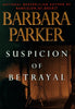 Suspicion of Betrayal Parker, Barbara