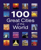 100 Great Cities of the World Various