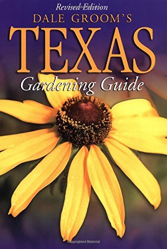 Dale Groom's Texas Gardener's Guide