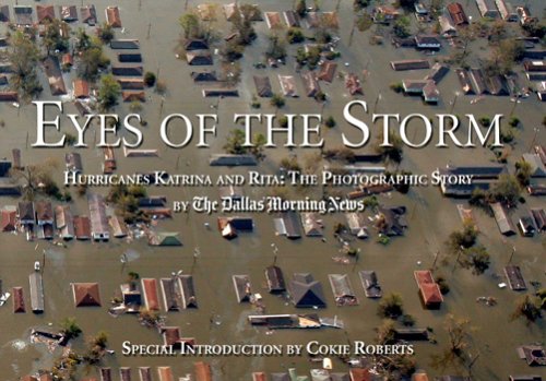 Eyes of the Storm: Hurricane Katrina and Rita The Photographic Story [Paperback] Dallas Morning News,