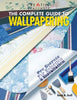 The Complete Guide to Wallpapering Groff, David M