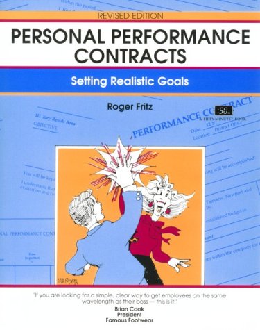 Personal Performance Contracts, Revised Edition: Setting Realistic Goals A FiftyMinute Series Book Fritz, Roger