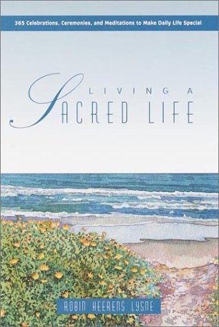 Living A Sacred Life Lysne, Robin Heerens