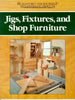 Jigs, Fixtures, and Shop Furniture BUILD IT BETTER YOURSELF WOODWORKING PROJECTS Engler, Nick