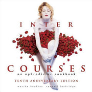 InterCourses: An Aphrodisiac Cookbook
