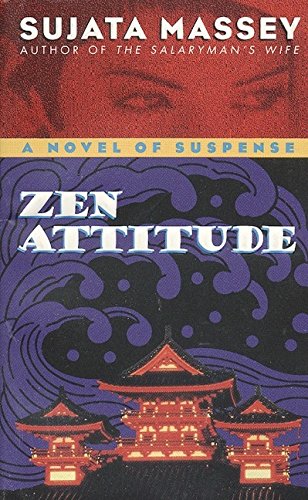 Zen Attitude The Rei Shimura Series Sujata Massey