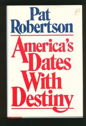 Americas Dates With Destiny Robertson, Pat