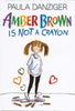 Amber Brown Is Not a Crayon Danziger, Paula and Ross, Tony