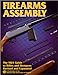 Firearms Assembly: The NRA Guide to Rifles and Shotguns, Revised and Expanded Edition Joseph Boxley Roberts