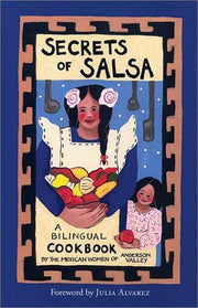 Secrets of Salsa / Secretos De La Salsa: A Bilingual Cookbook (English and Spanish Edition)