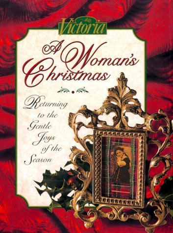 Victoria: A Womans Christmas: Returning to the Gentle Joys of the Season Stewart, Arlene Hamilton and Victoria New York, N Y