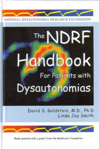 The NDRF Handbook for Patients With Dysautonomias Goldstein, David S and Smith, Linda Joy
