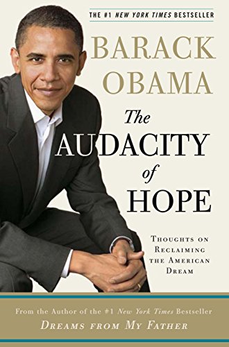 The Audacity of Hope: Thoughts on Reclaiming the American Dream [Hardcover] Obama, Barack