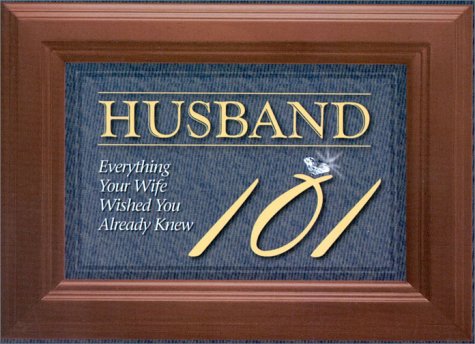 Husband 101: Everything Your Wife Wished You Already Knew Pneuma Life