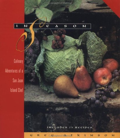 In Season: Culinary Adventures of a San Juan Island Chef