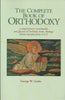 Complete Book Of Orthodoxy: A Comprehensive Encyclopedia of Orthodox Terms, Theology and Fact from A to Z Grube, George W
