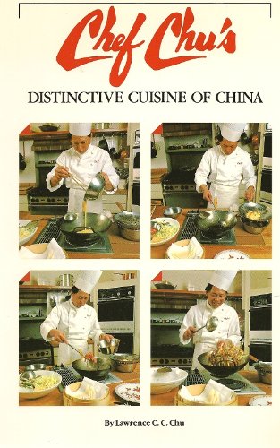 Chef Chus Distinctive Cuisine of China Chu, Lawrence
