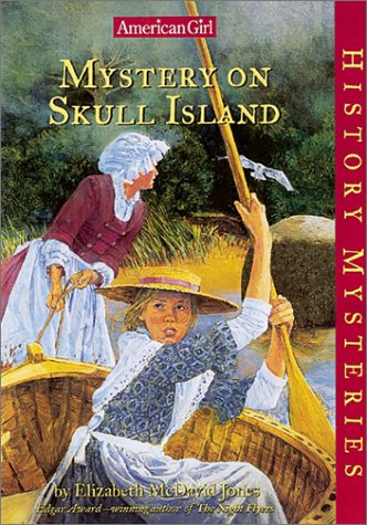 Mystery on Skull Island American Girl History Mysteries Jones, Elizabeth McDavid