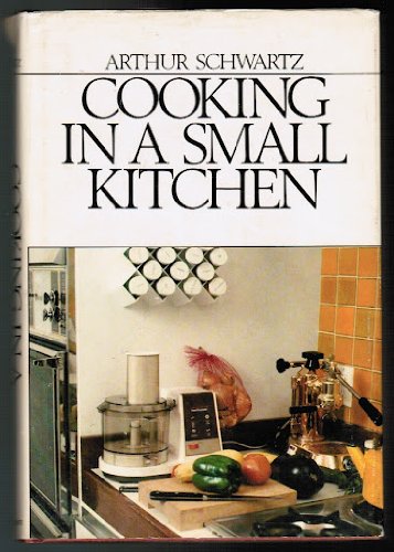 Cooking in a Small Kitchen Schwartz, Arthur R