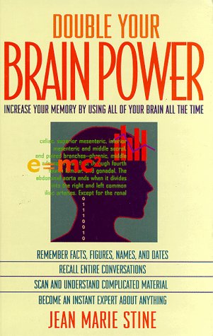 Double Your Brain Power: Increase Your Memory by Using All of Your Brain All the Time Stine, Jean Marie