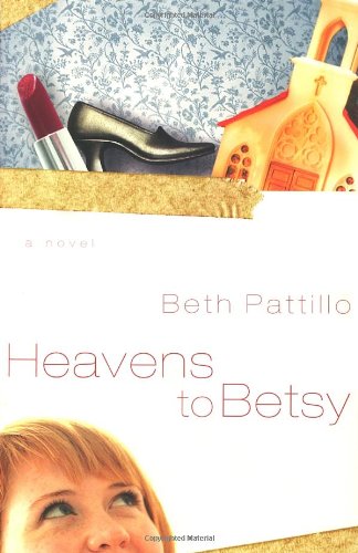 Heavens to Betsy Pattillo, Beth