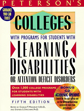 Petersons Colleges With Programs for Students With Learning Disabilities or Attention Deficit Disorders Petersons Colleges With Programs for  Or Attention Deficit Disorders, 5th ed [CDROM]