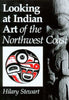 Looking at Indian Art of the Northwest Coast [Paperback] Stewart, Hilary