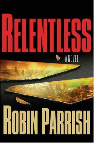 Relentless Dominion Trilogy 1 Parrish, Robin