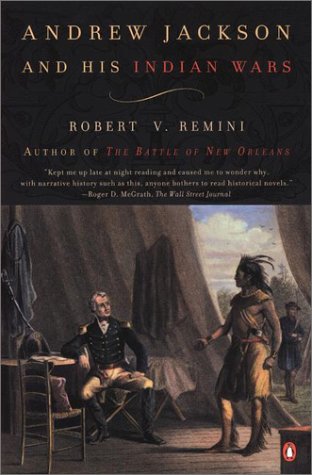 Andrew Jackson and His Indian Wars Remini, Robert V