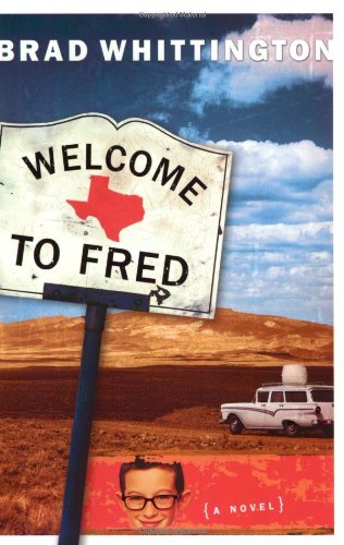 Welcome to Fred: A Novel Whittington, Brad
