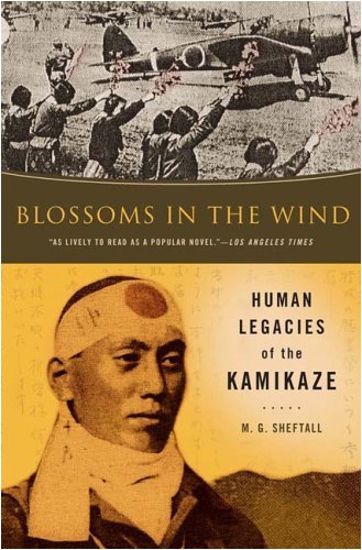 Blossoms in the Wind: Human Legacies of the Kamikaze