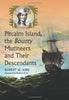 Pitcairn Island, the Bounty Mutineers and Their Descendants: A History Robert W Kirk