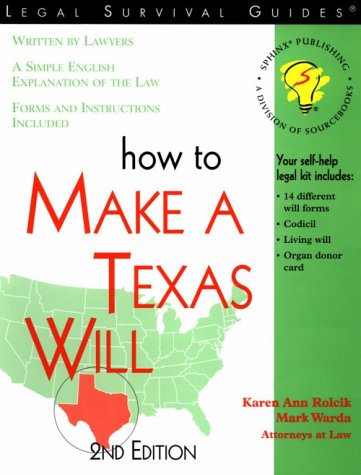 How to Make a Texas Will (Self-Help Law Kit With Forms)
