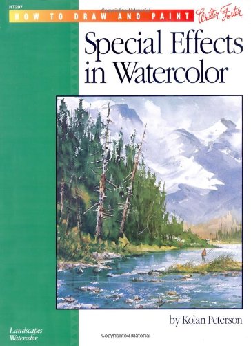 Special Effects in Watercolours How to Draw  Paint S Kolan Peterson