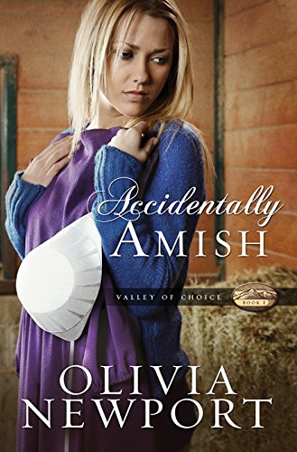 Accidentally Amish Valley of Choice [Paperback] Newport, Olivia