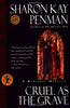 Cruel as the Grave: A Medieval Mystery Penman, Sharon Kay