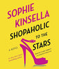 Shopaholic to the Stars: A Novel Kinsella, Sophie and Corbett, Clare