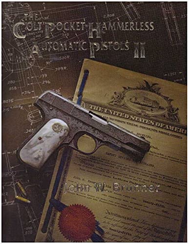 Colt Pocket Hammerless Automatic Pistols II LEATHER [Leather Bound] Dr John W Brunner