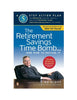 The Retirement Savings Time Bomb    and How to Defuse It: A FiveStep Action Plan for Protecting Your IRAs, 401ks, and Other RetirementPlans from Near Annihilation by the Taxman Slott, Ed