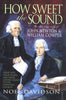 How Sweet the Sound : The Story of John Newton  William Cowper Davidson, Noel