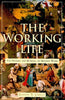 The Working Life: The Promise and Betrayal of Modern Work [Hardcover] Ciulla, Joanne B