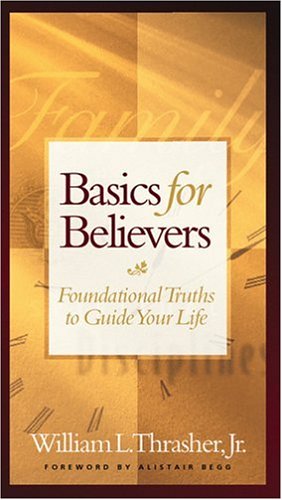 Basics for Believers Gift Edition Thrasher Jr, Bill D