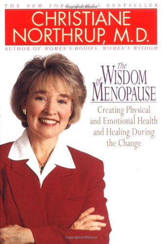 The Wisdom of Menopause Northrup, Christiane
