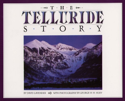 The Telluride Story Lavender, David and Huey, George H H