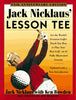 Jack Nicklaus Lesson Tee: 15th Anniversary Edition Nicklaus, Jack