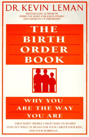 The Birth Order Book: Why You Are the Way You Are Leman, Kevin